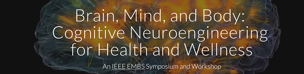 Brain, Mind and Body: Cognitive Neuroengineering for Health and Wellness